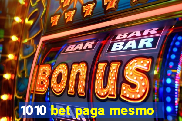 1010 bet paga mesmo